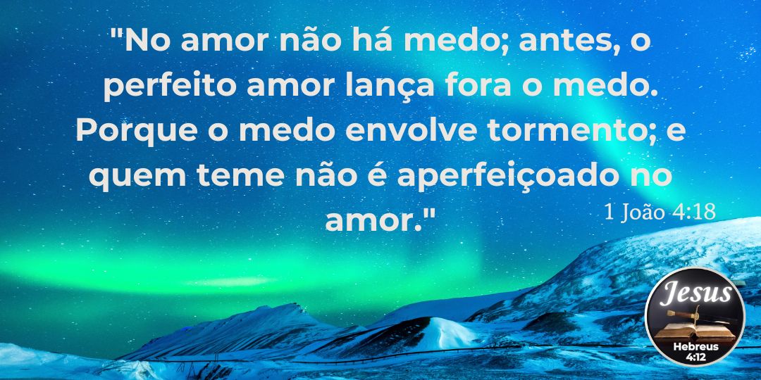 LIBERTAÇÃO DO MEDO PELO AMOR